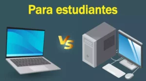 laptop vs computadora de escritorio para estudiantes